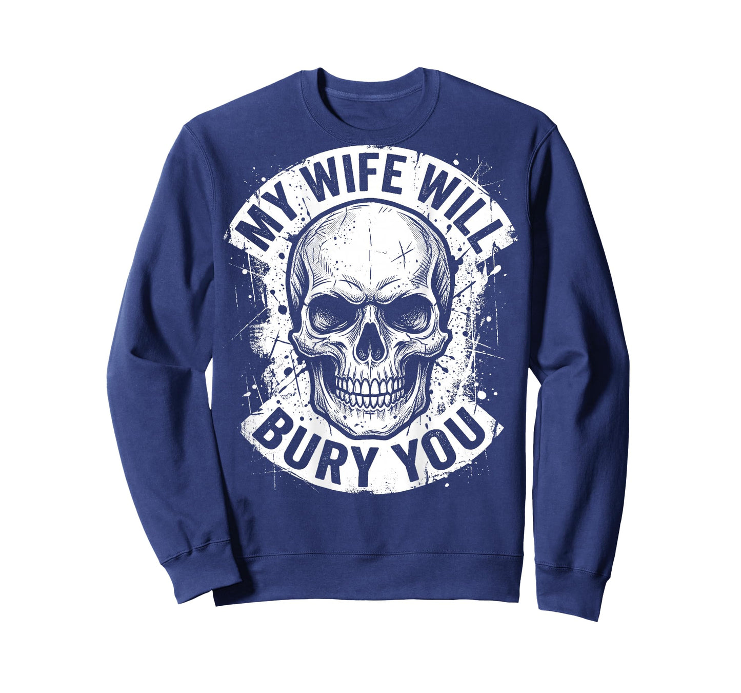 Husband Funny My Wife Will Bury You Skull Biker T-Shirt