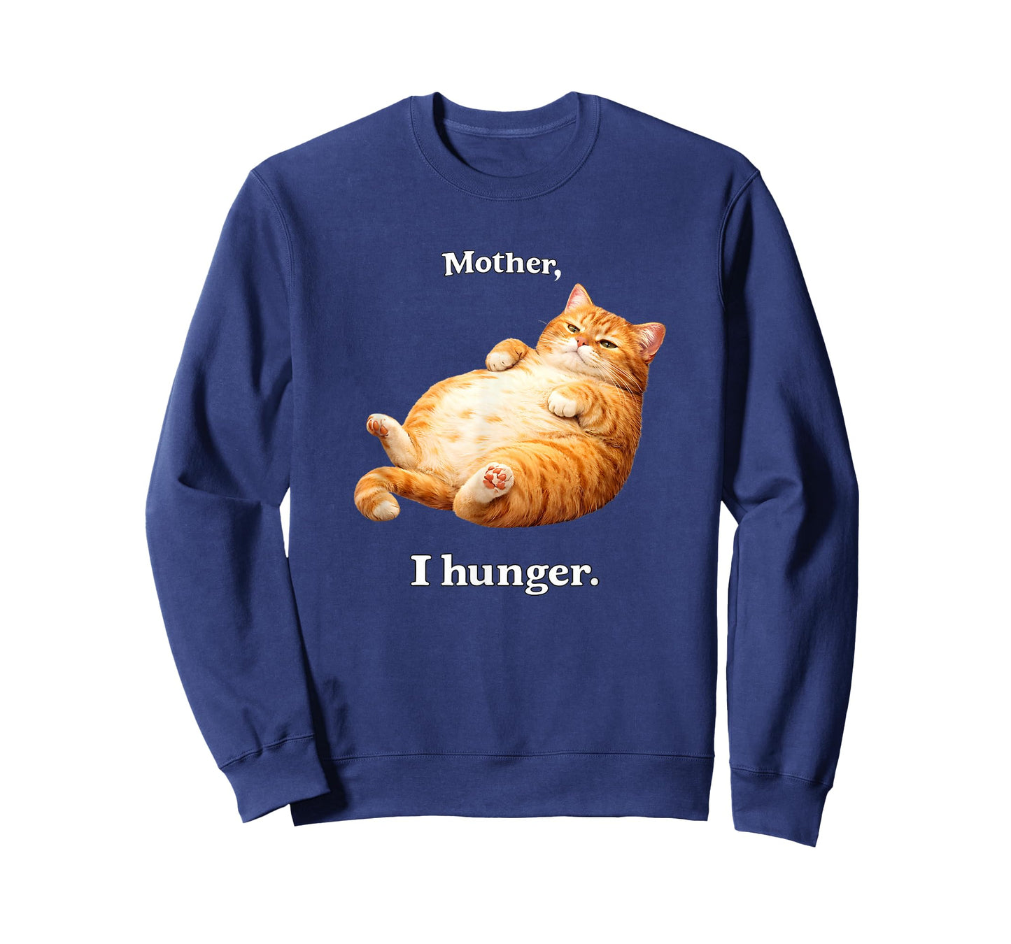 Mother I Hunger Funny Cat Humor T-Shirt