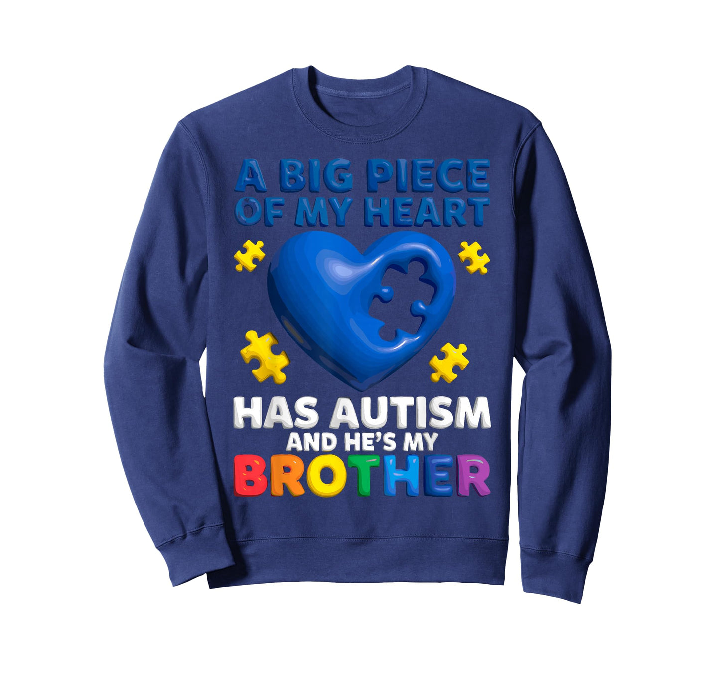 A Big Piece of My Heart Has Autism and He’s My Brother Tee T-Shirt