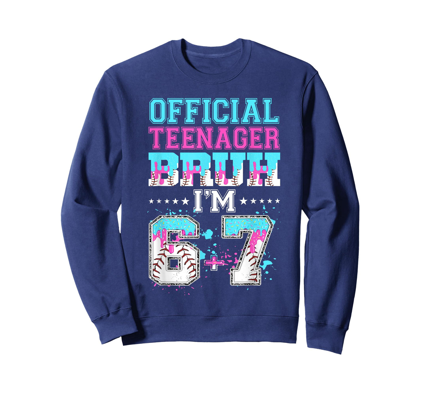 Official Teenager Bruh I'm 6+7 13th Birthday Baseball Drip T-Shirt