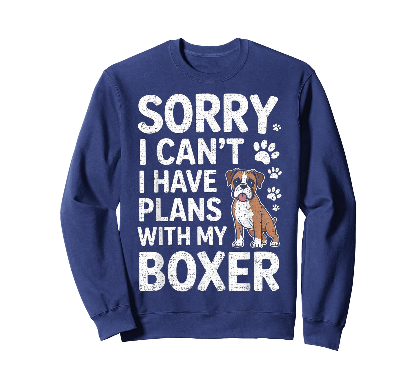 Sorry I Can't I Have Plans with My Boxer Dog Funny T-Shirt