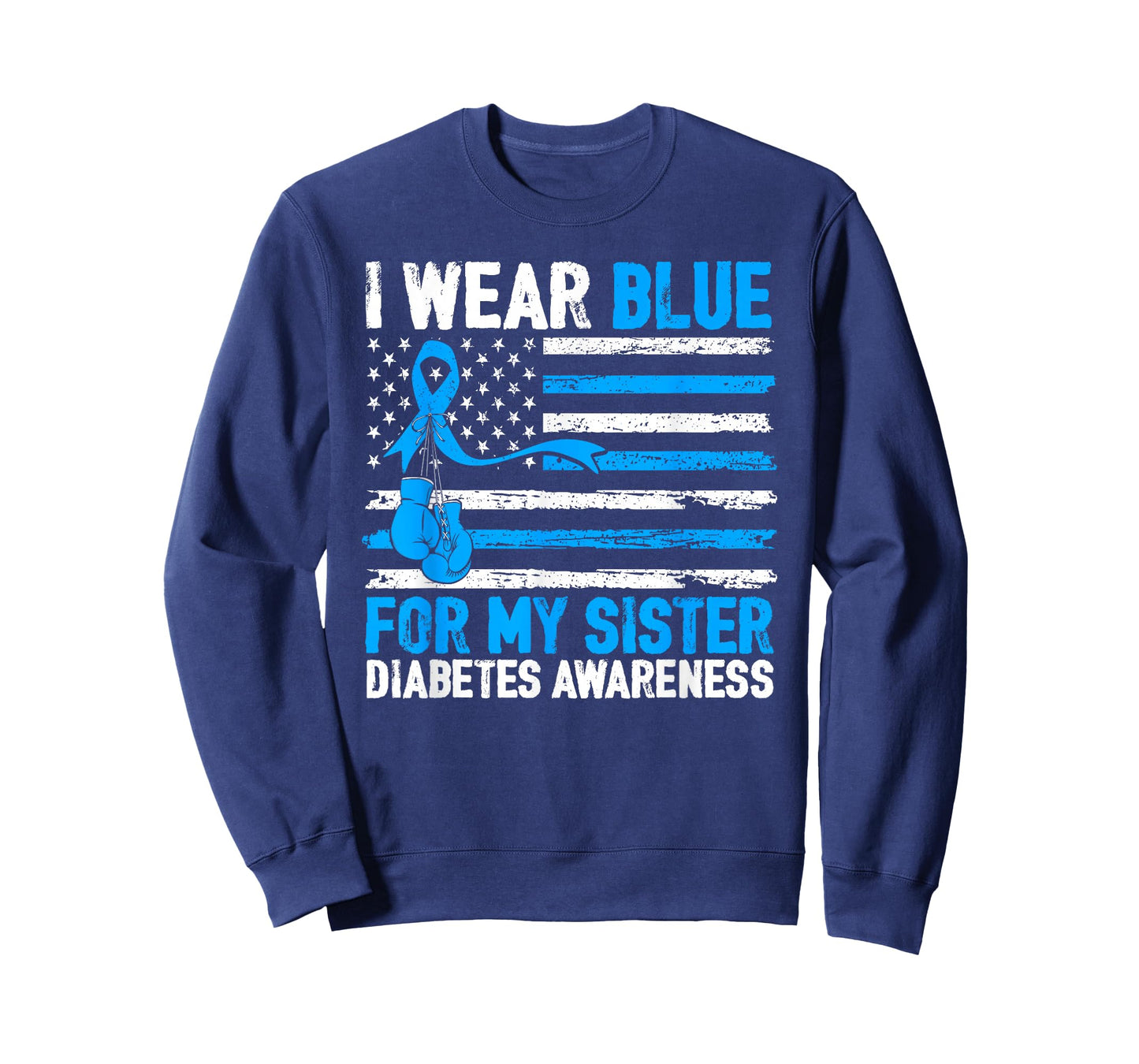 I Wear Blue for My Sister Diabetes Awareness Type 1 Warrior T-Shirt