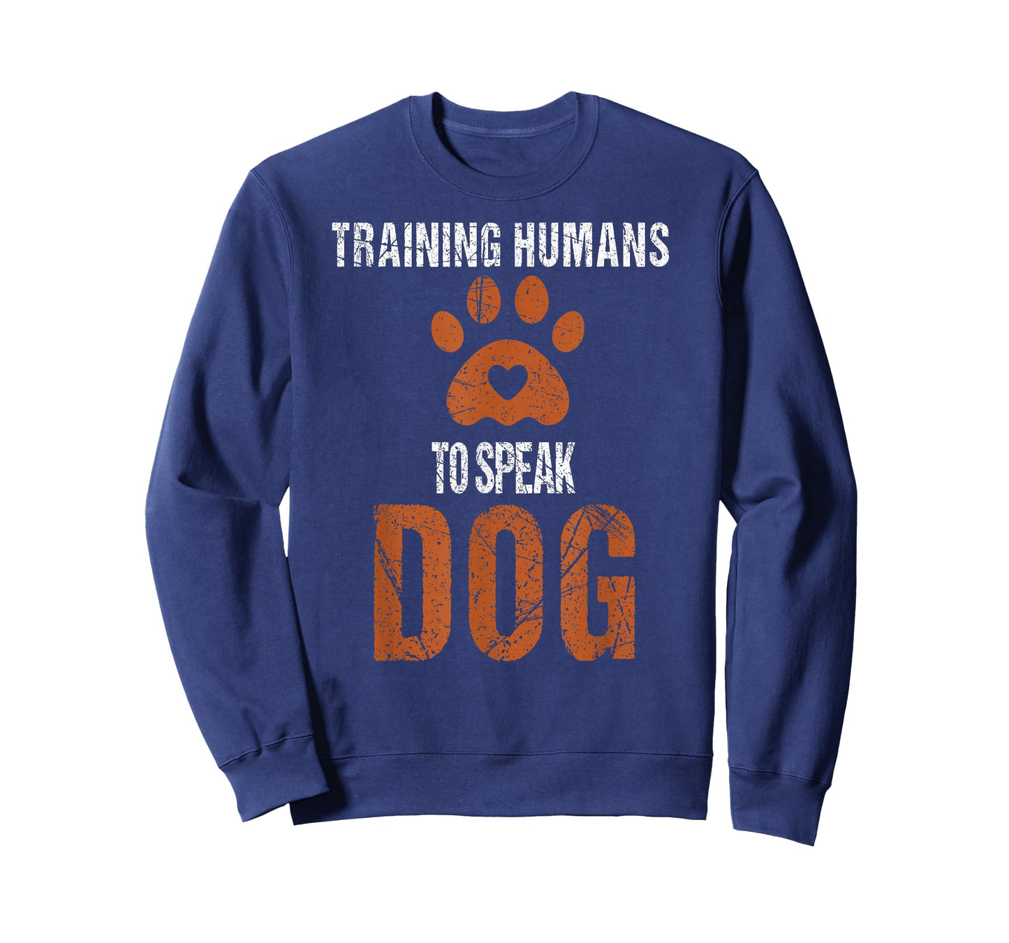 Funny Dog Trainer - Training Humans to Speak Dog, Dog Lovers T-Shirt