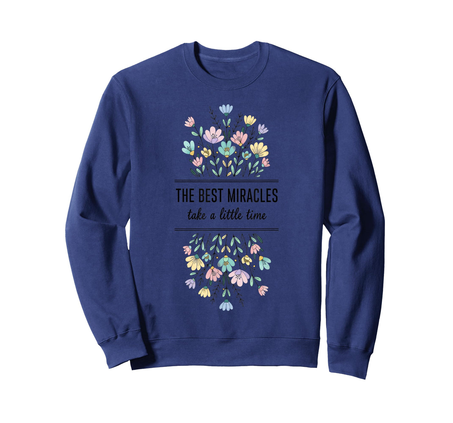 Mom The Best Miracles Take A Little Time Floral - IVF & Inf T-Shirt
