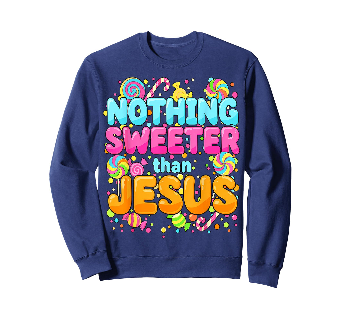 Nothing Sweeter Than Jesus Christian Candy T-Shirt