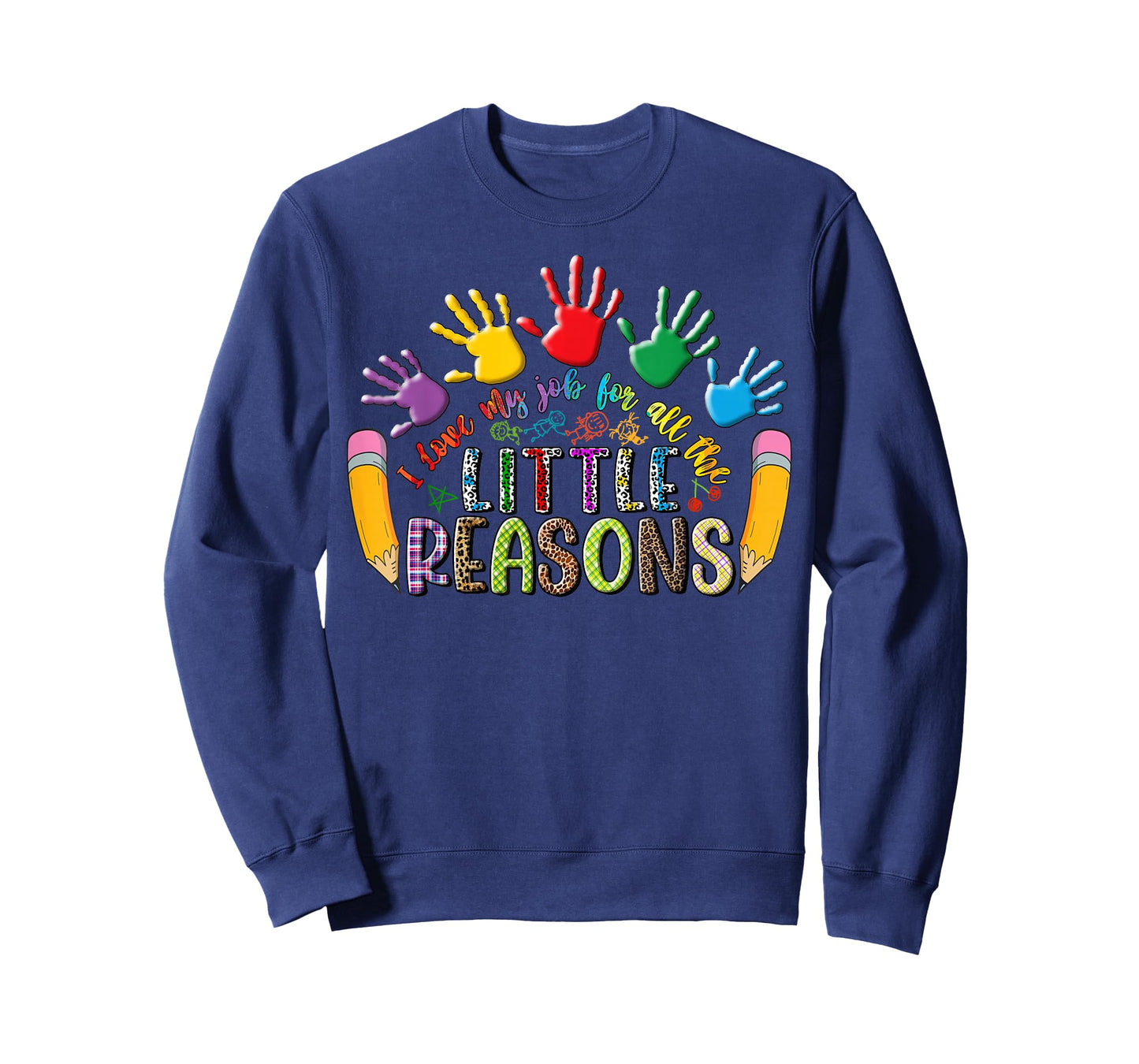 I Love My Job for All The Little Reasons Funny Teacher Kids T-Shirt