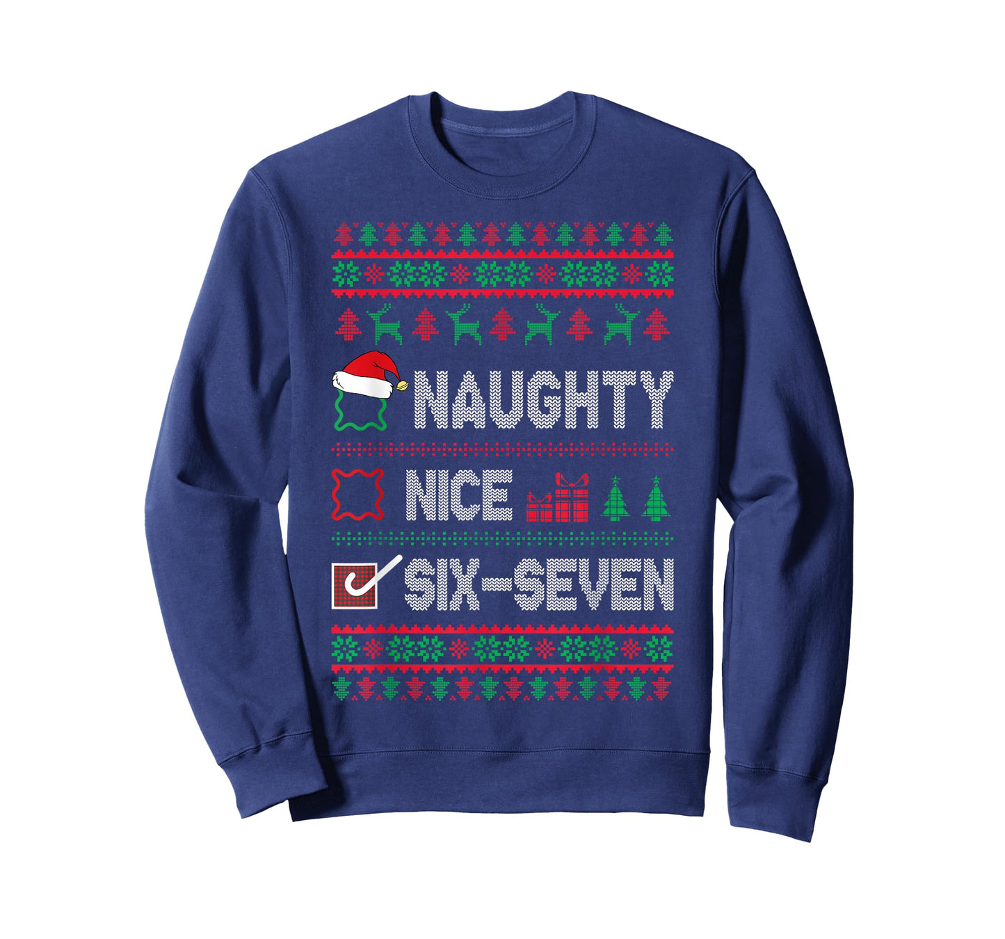 Naughty Nice 6 7 Funny Brainrot Meme Ugly Xmas Six Seven 67 T-Shirt