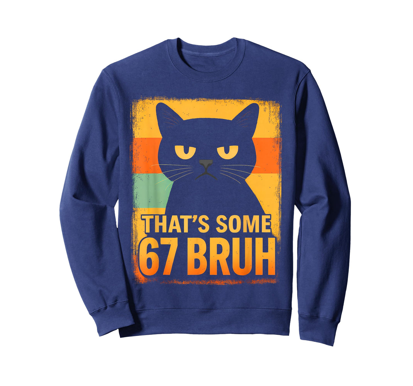 That’s Some 67 Bruh – Retro Grumpy Six Seven Cat Meme Design T-Shirt