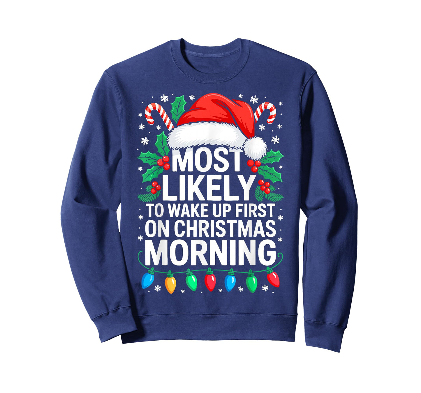 Most Likely to Wake Up First On Christmas Morning Shirt T-Shirt