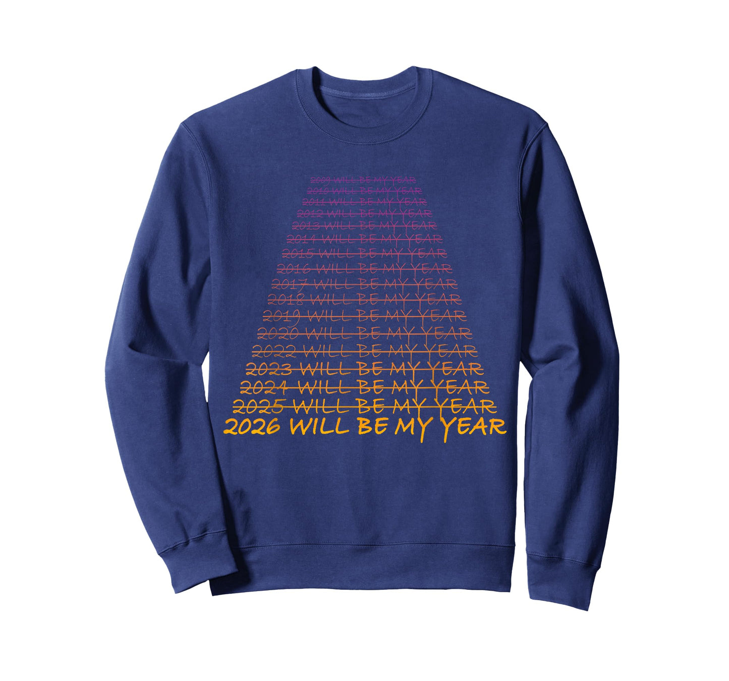 New Year's Eve 2026 Will be My Year - Happy New Year 2026 T-Shirt