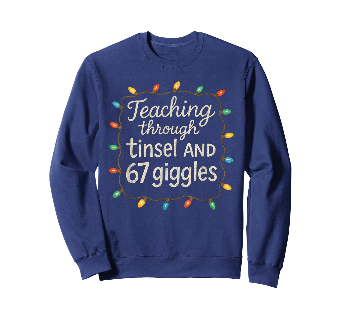 Teaching Through Tinsel and 67 Giggles Teacher Christmas T-Shirt
