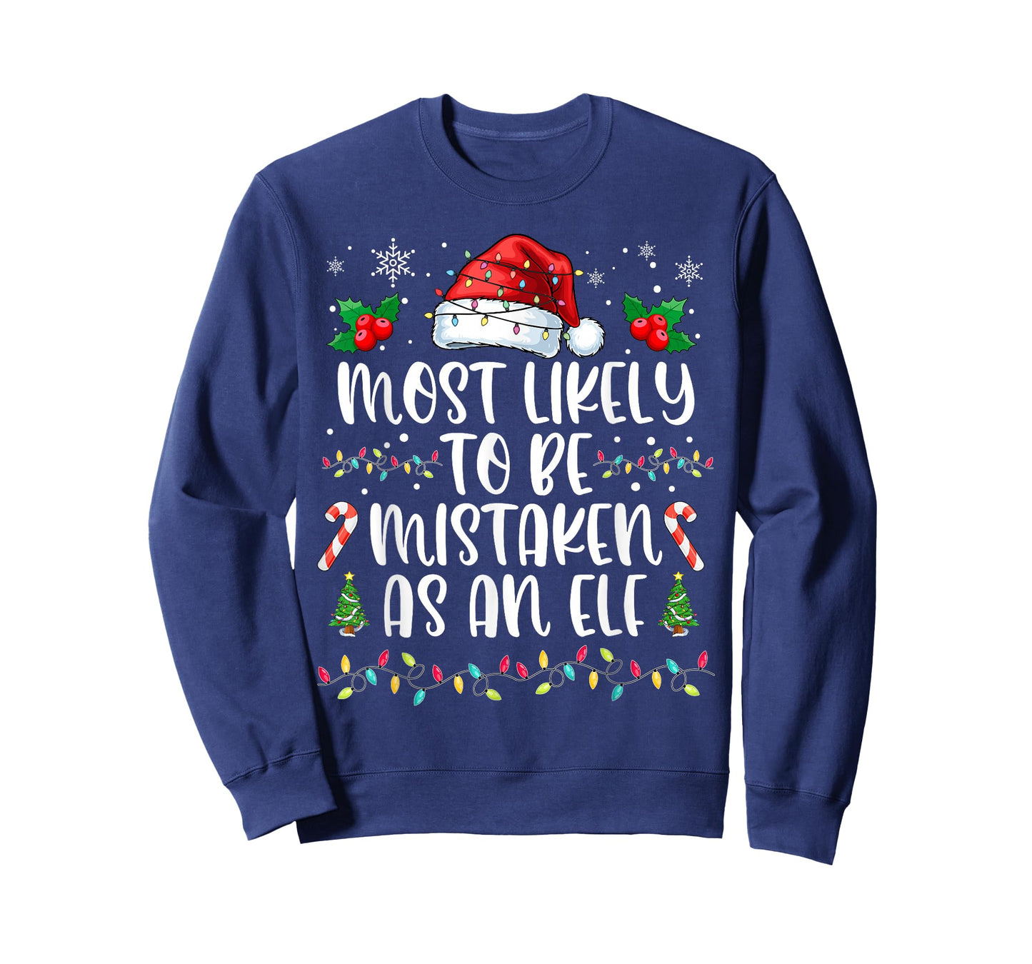 Most Likely to Be Mistaken As an Elf Family Christmas T-Shirt