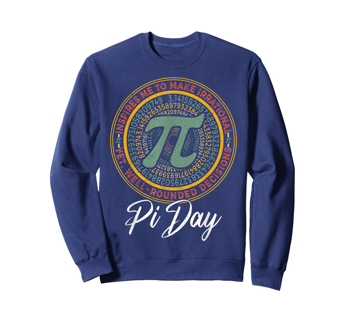 Inspires Me to Make Irrational Well Rounded Decisions Pi Day T-Shirt