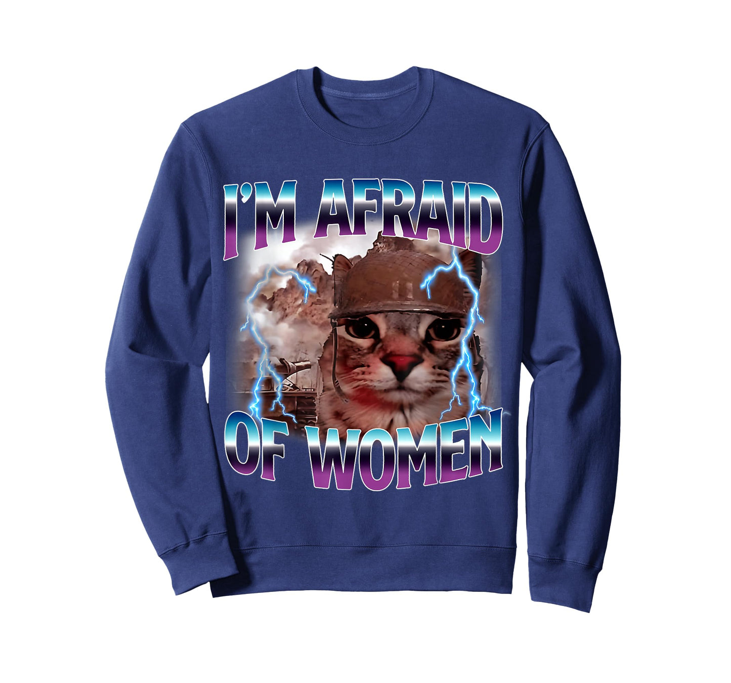 Funny Saying Humor Afraid of Women Cat Meme Animals Quote T-Shirt