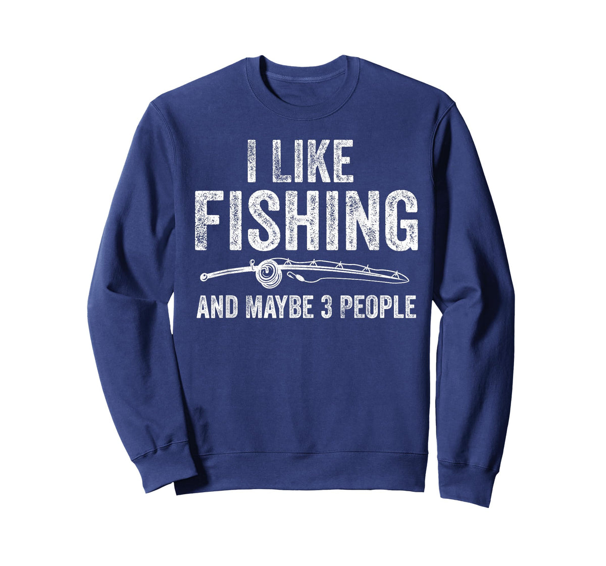 I Like Fishing and Maybe 3 People Funny Fisherman T-Shirt