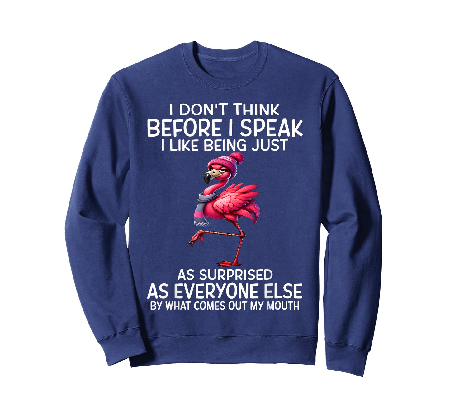 I Don't Think Before I Speak I Like Being Just As Surprised T-Shirt