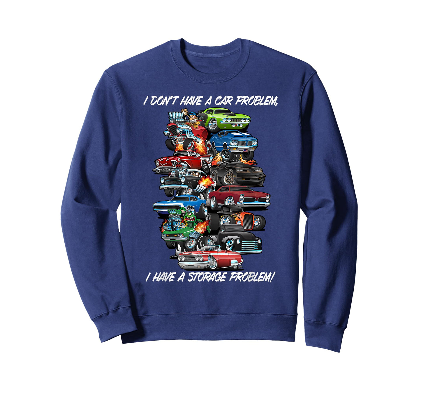 I Dont Have a Car Problem I Have a Storage Problem Cartoon T-Shirt