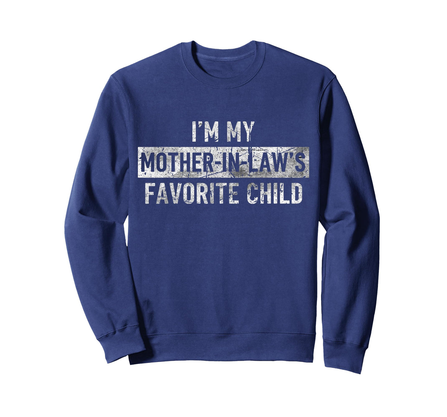I'm My Mother in Law's Favorite Child Funny Son-in-Law T-Shirt