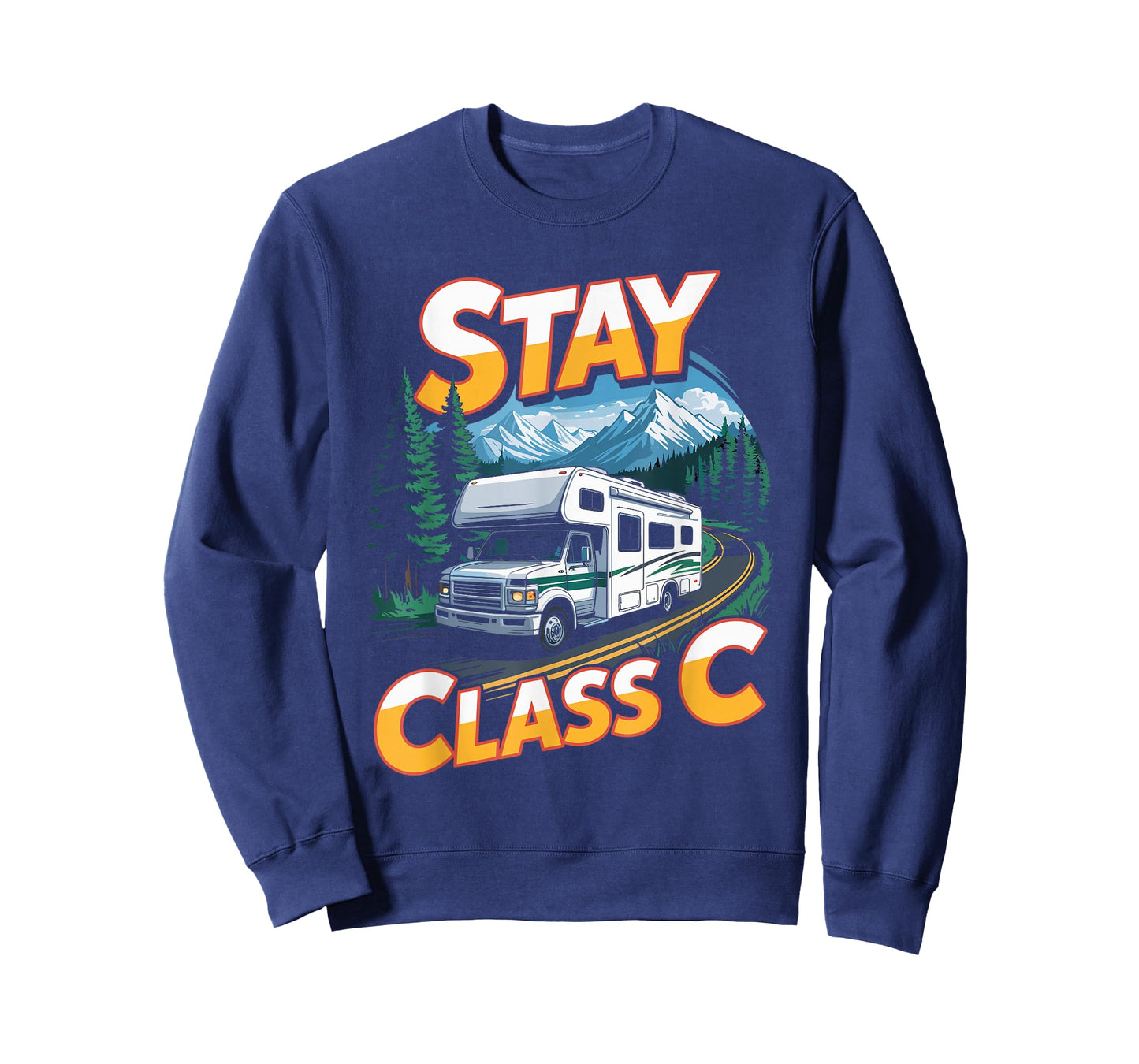 Stay Class C Outdoor Mountain Road Trips Van Motorhome RV T-Shirt