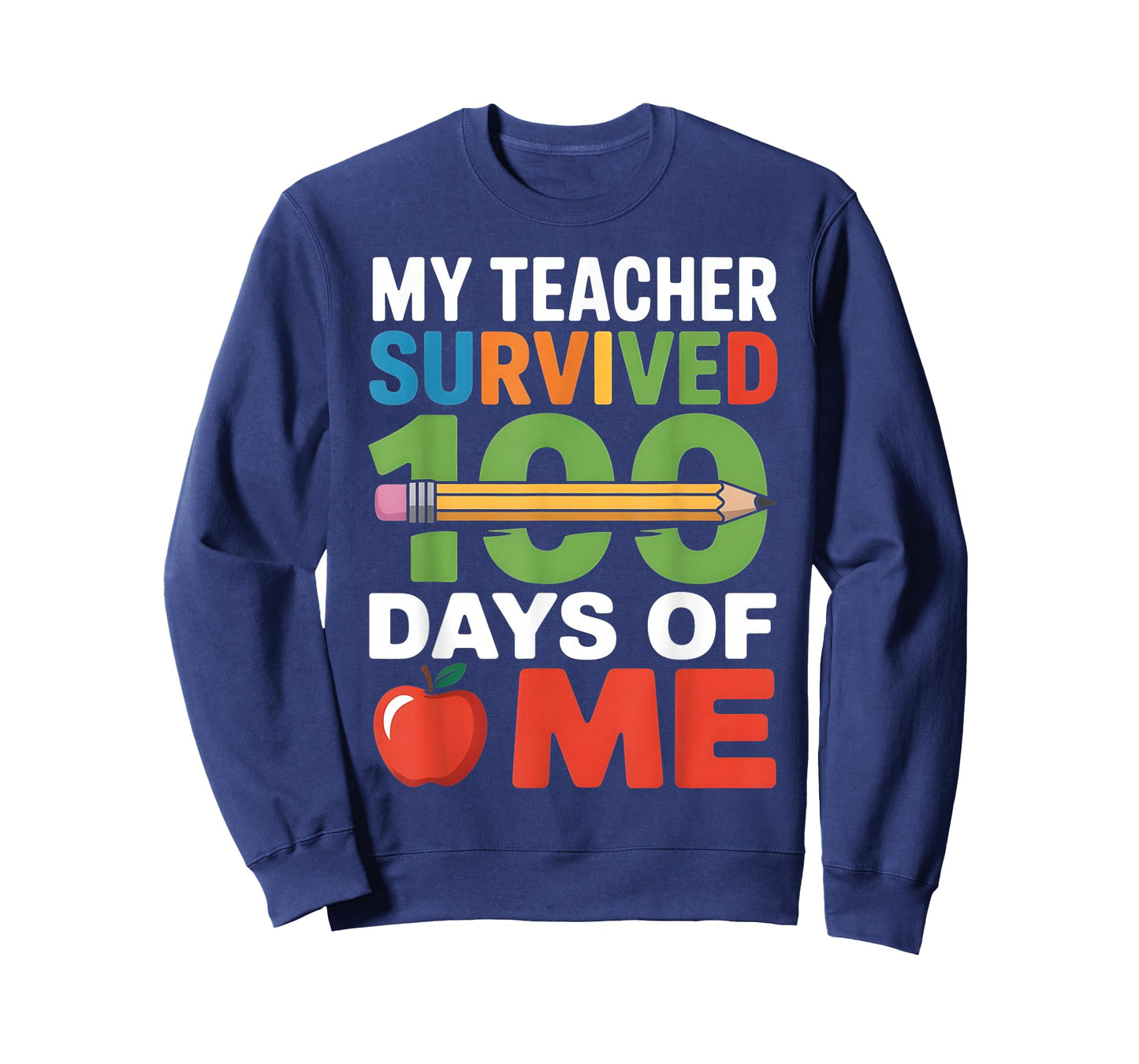 My Teacher Survived 100 Days of Me 100th Days of School T-Shirt