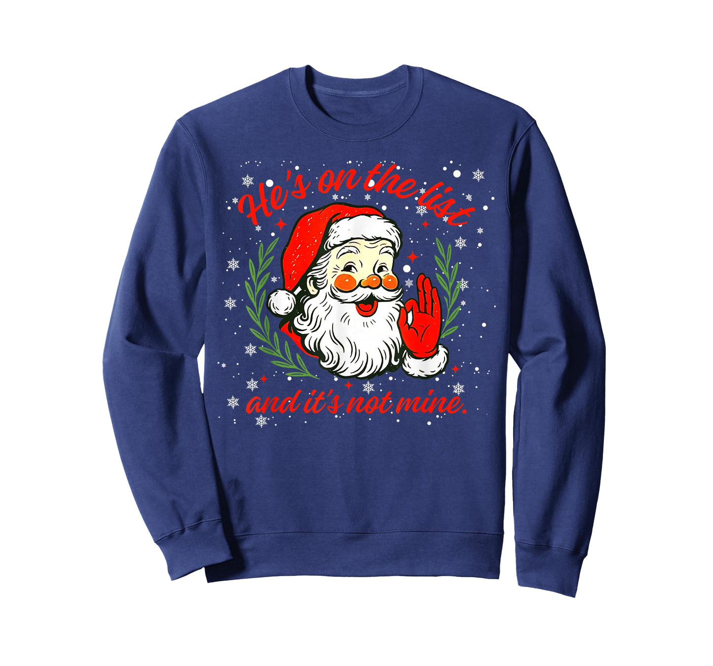 He's on The List not Mine Santa Funny Christmas Xmas Pajama T-Shirt