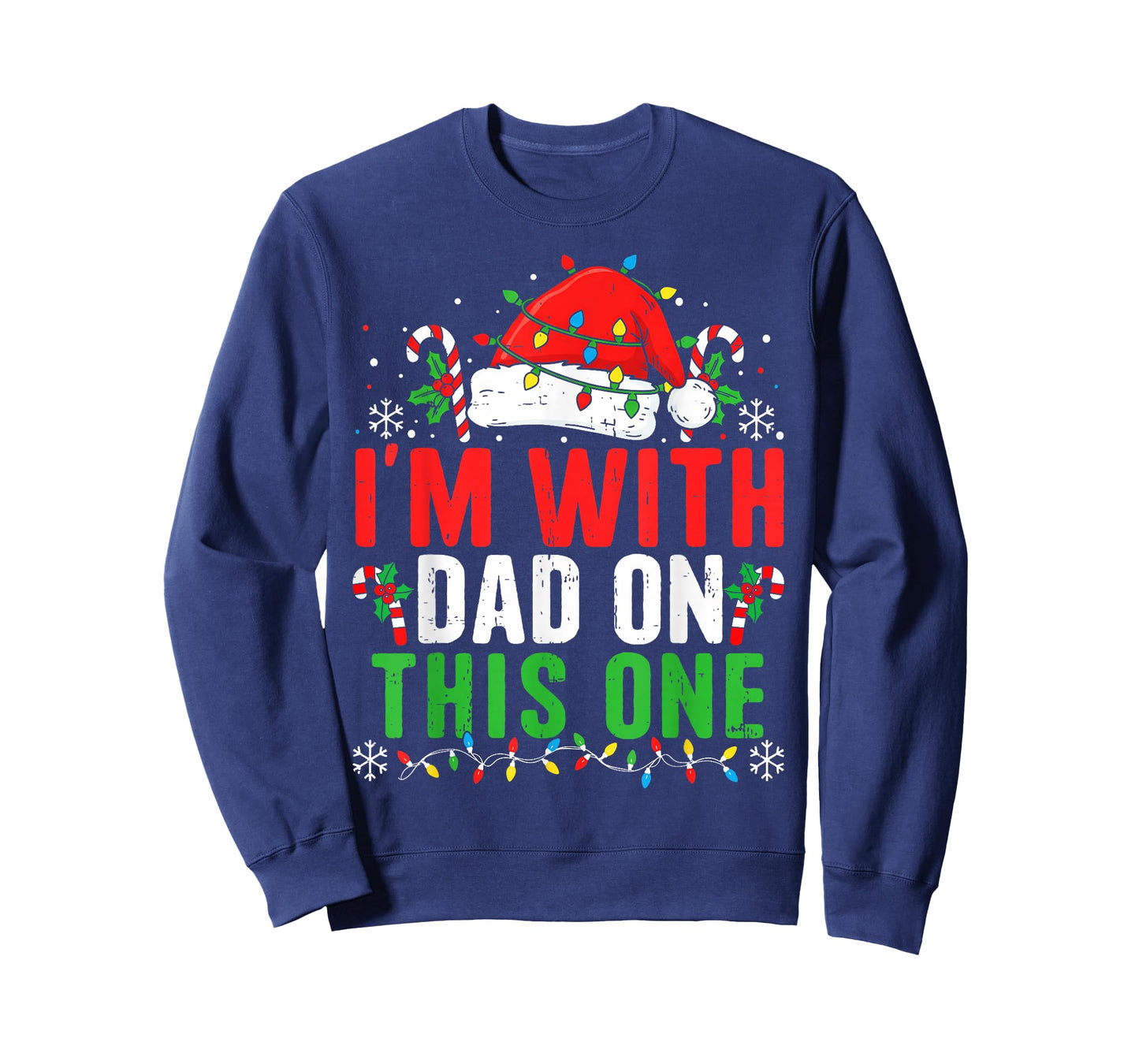 I’m with Dad On This One Funny Matching Christmas Family T-Shirt