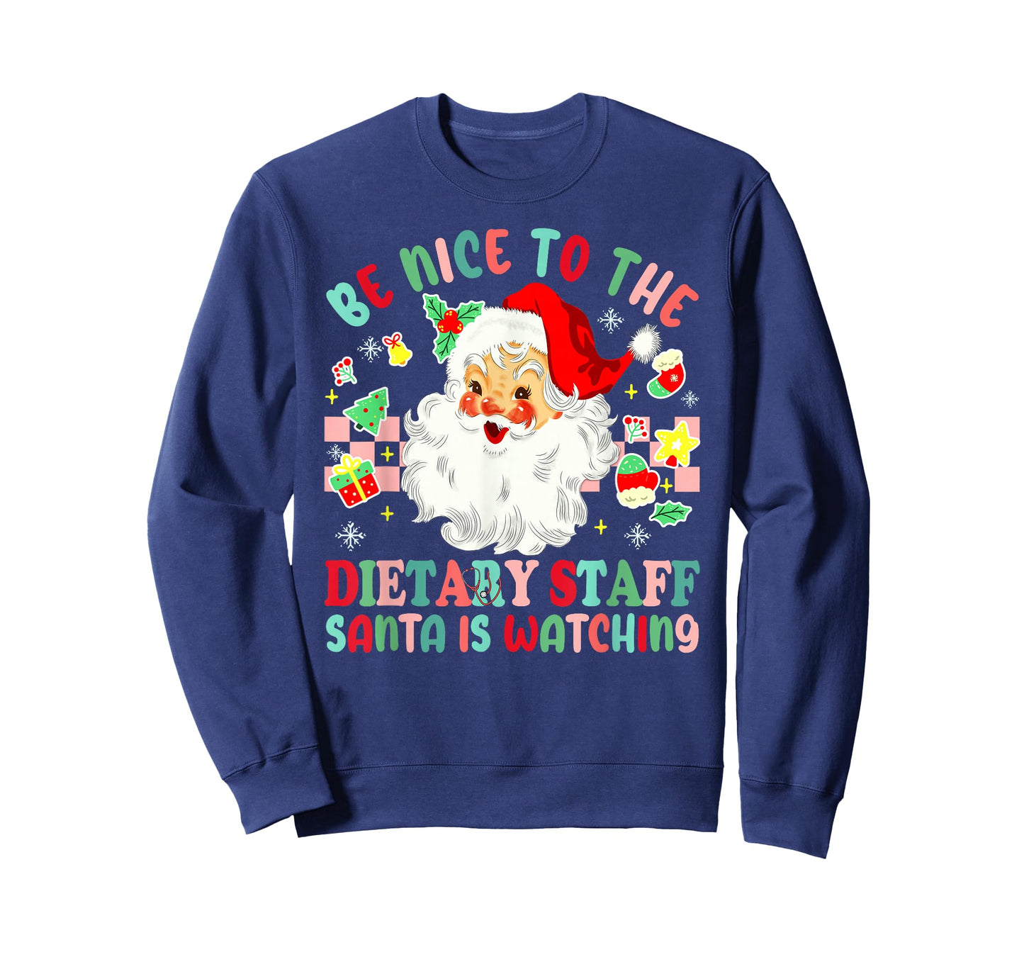Fun Christmas Be Nice to The Dietary Staff Santa is Watching T-Shirt