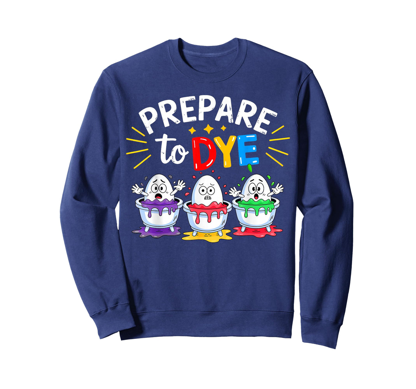 Prepare to Dye Funny Easter T-Shirt
