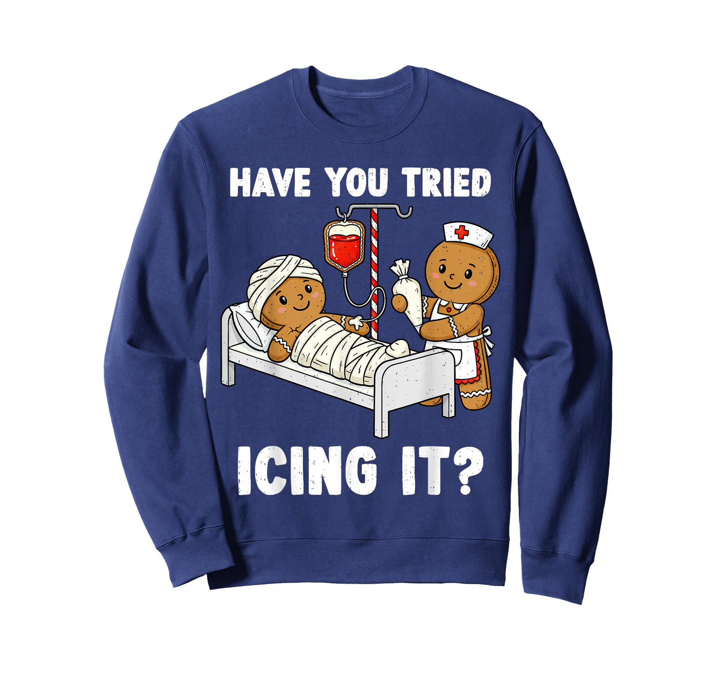 Have You Tried Icing It Christmas ICU Nurse Gingerbread Xmas T-Shirt