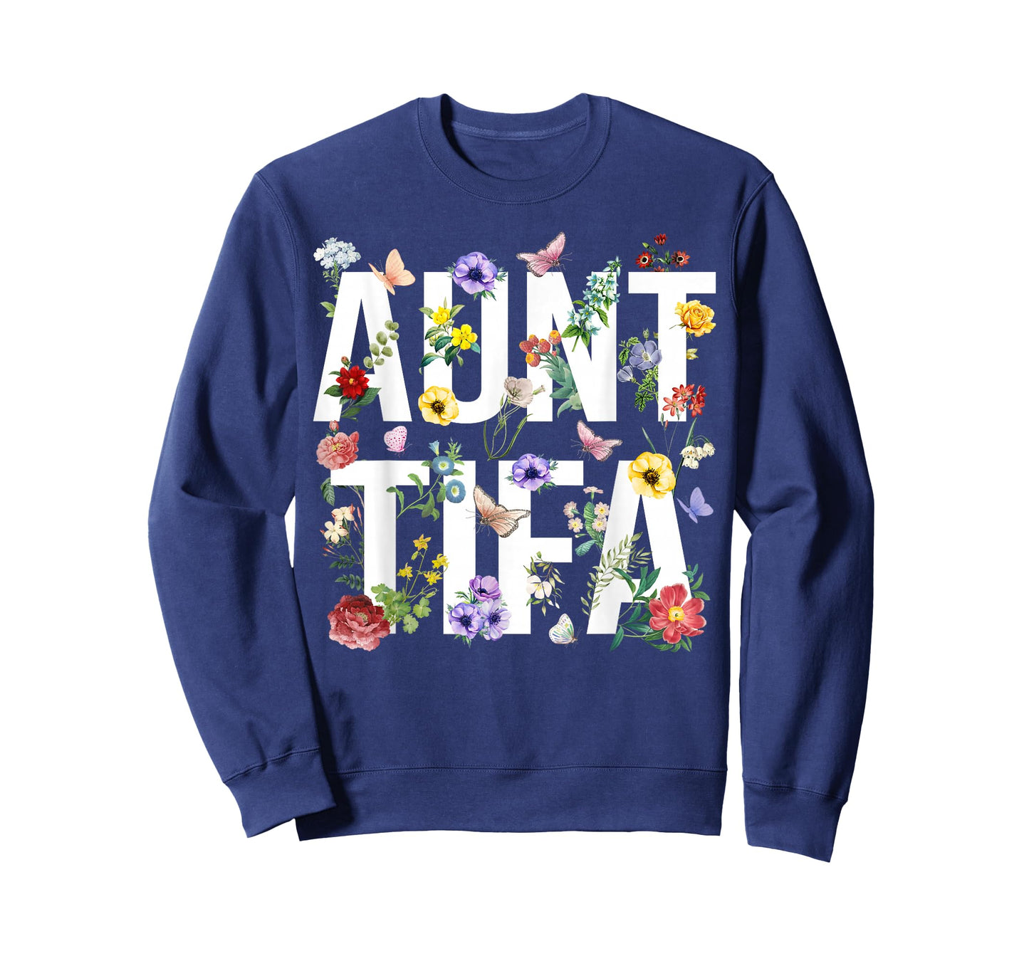 I Am Aunt Tifa Floral Flowers Aunt Tifa Funny Aunt Tifa T-Shirt