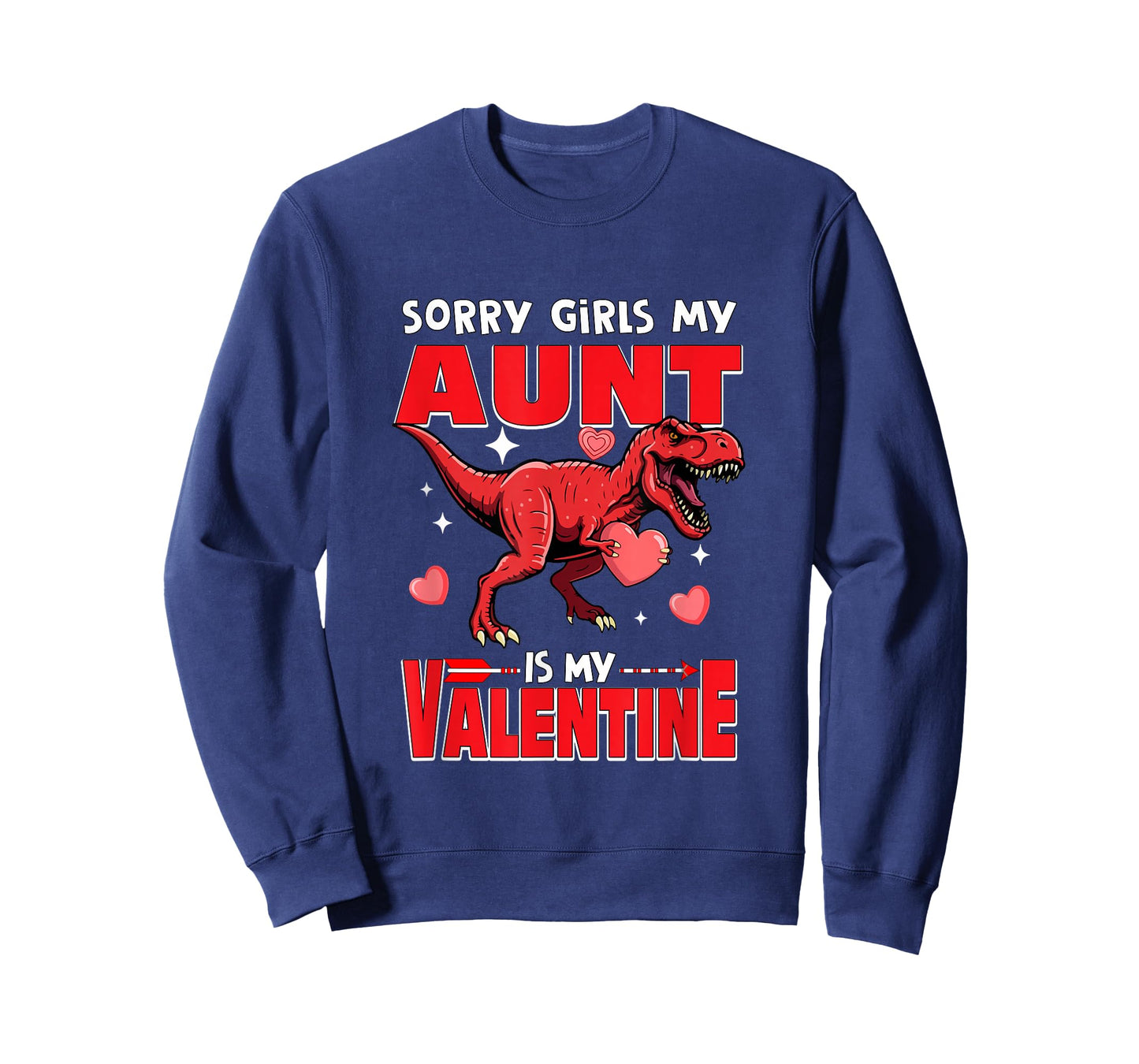 Sorry Aunt is My Valentine Funny Joke Girls Cute T-rex Lover T-Shirt