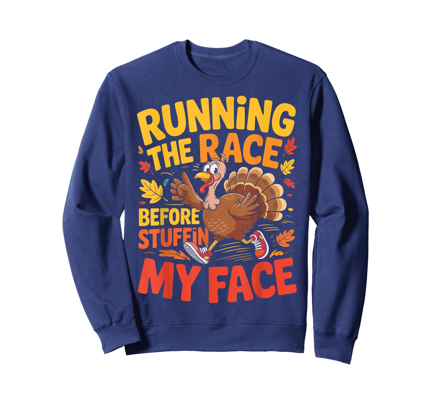 Running The Race Before Stuffing My Face Turkey Trot Running T-Shirt