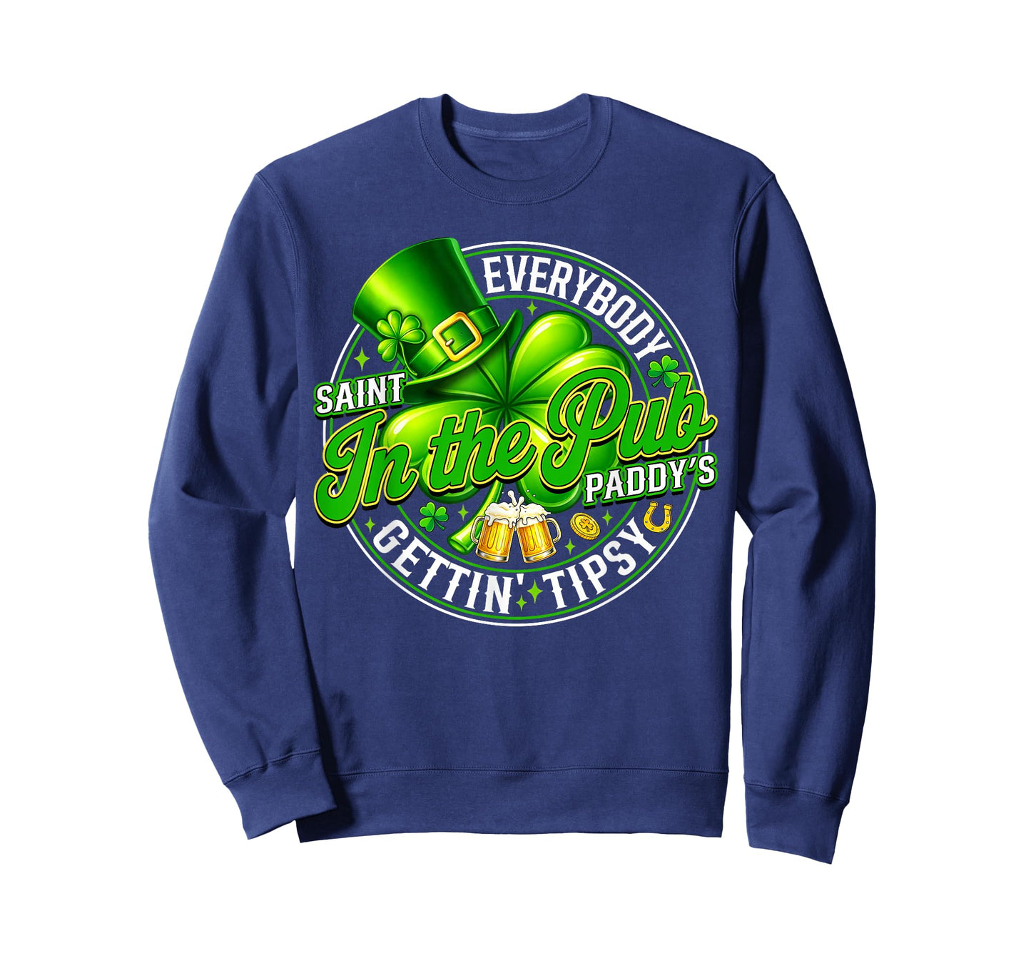 Everybody in The Pub Getting Tipsy St Patricks Day Men Women T-Shirt