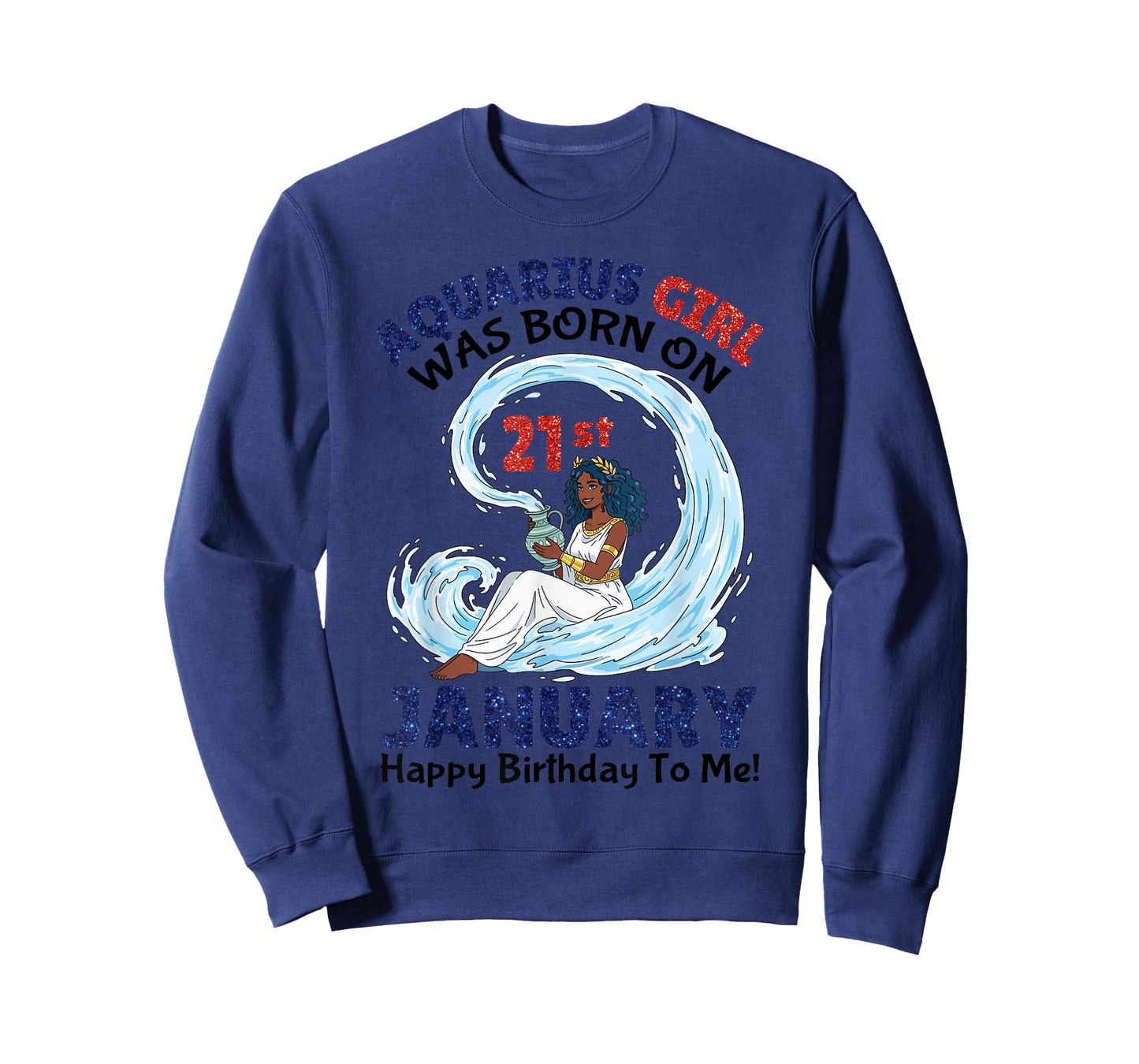 Aquarius Girl was Born On 21st January Happy Birthday to Me T-Shirt