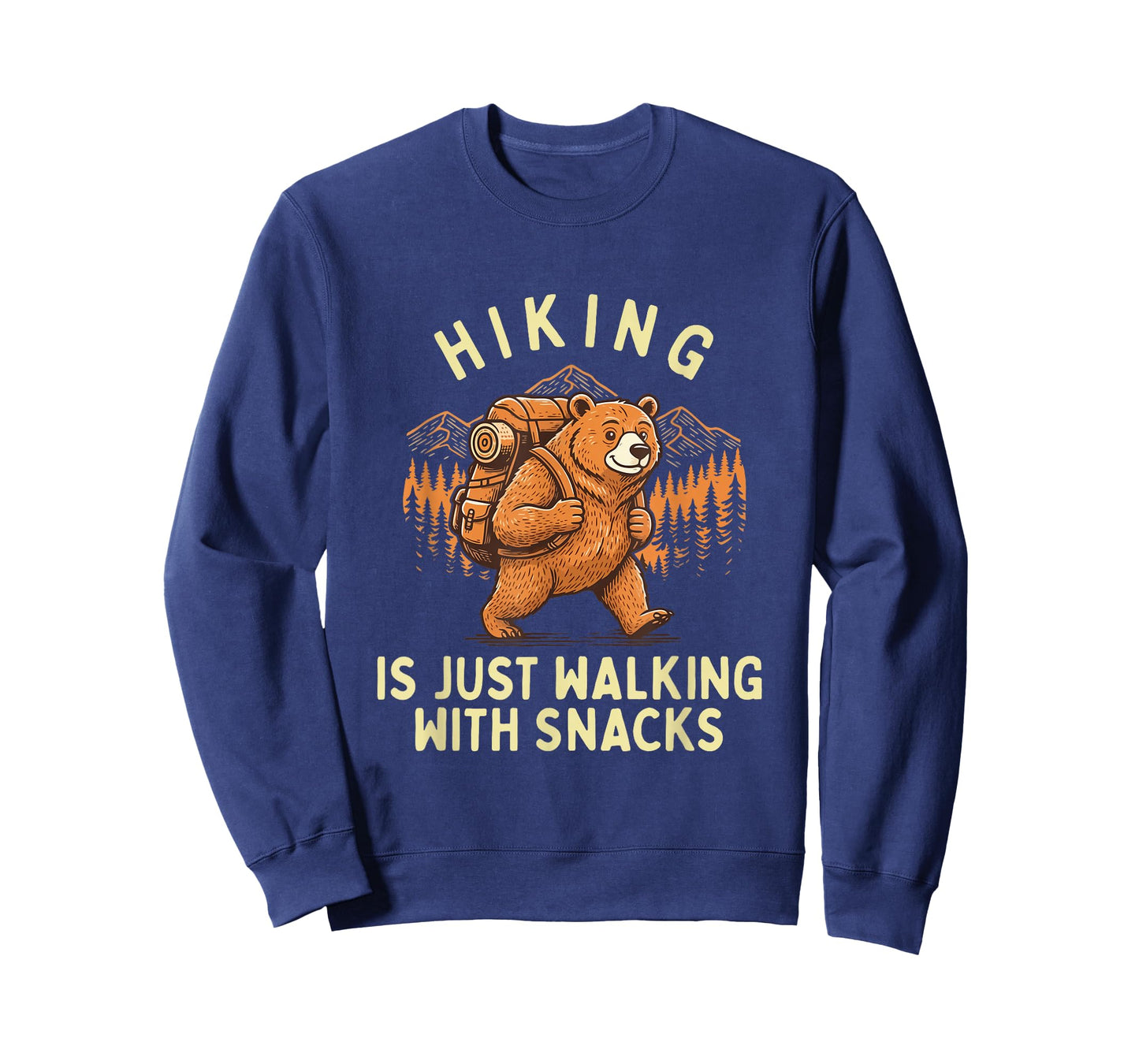 Hiking is Just Walking with Snacks - Hiker Trekker Hiking T-Shirt