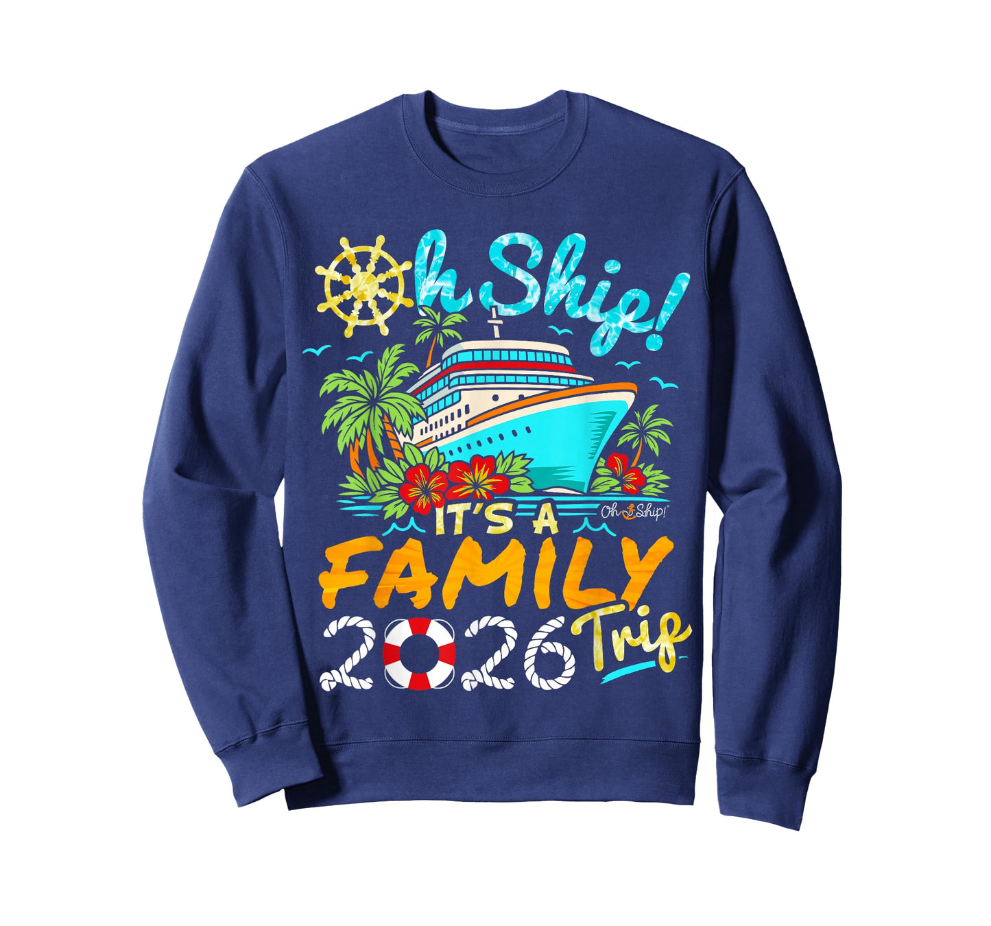 Oh Ship It's a Family Trip 2026 Matching Family 2026 Cruise T-Shirt