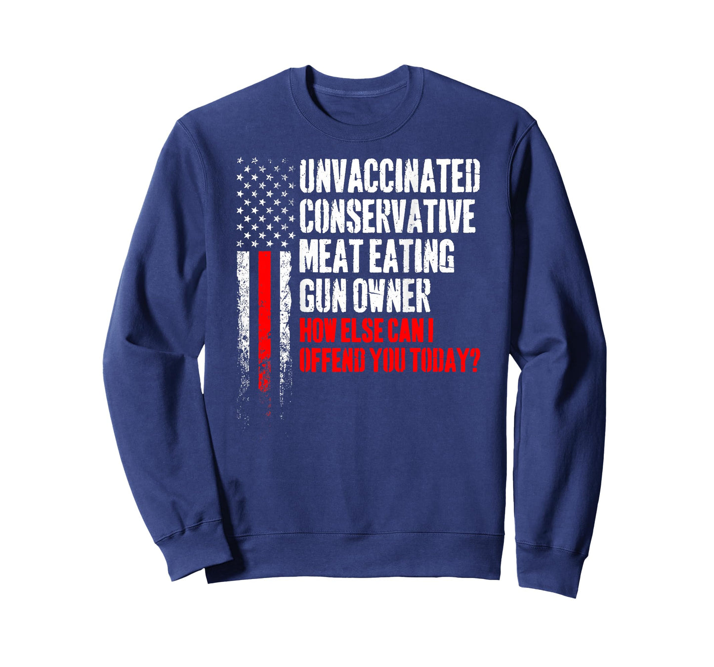 Unvaccinated Conservative Meat Eating Gun Owner (on Back) T-Shirt