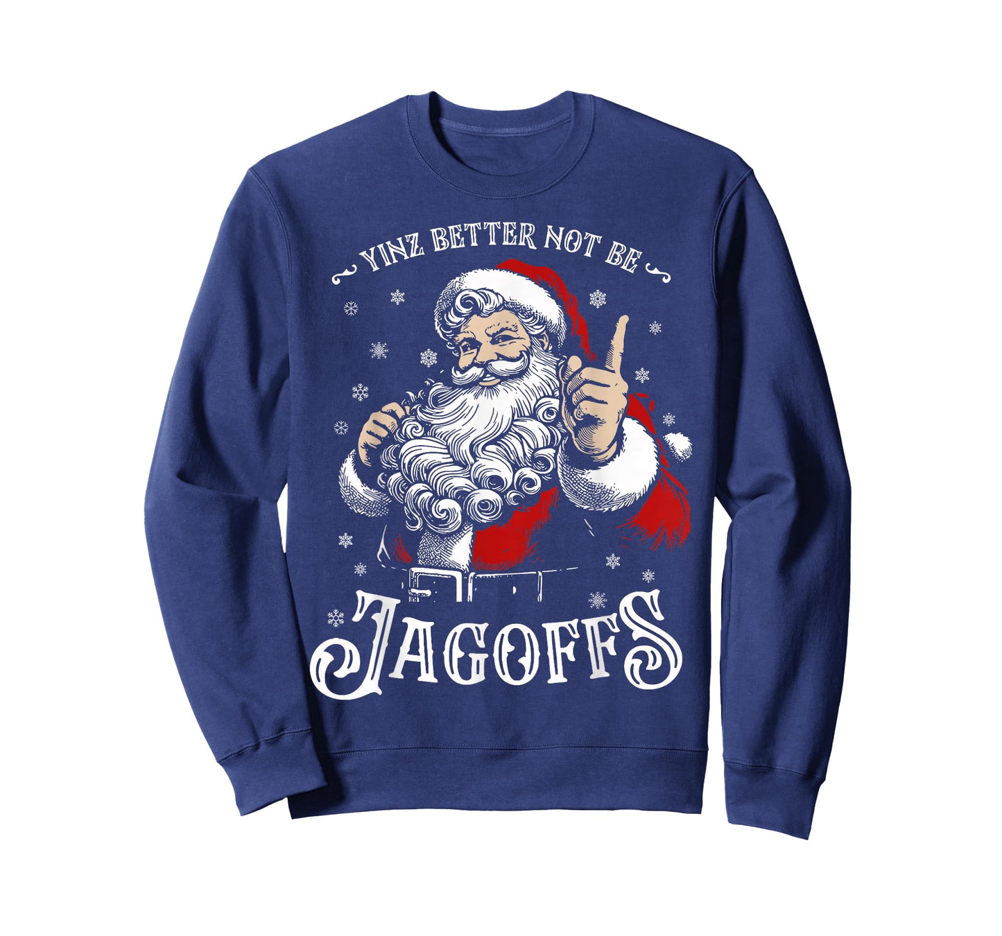 Yinz Better Not Be Jagoffs Santa Claus Funny T-Shirt
