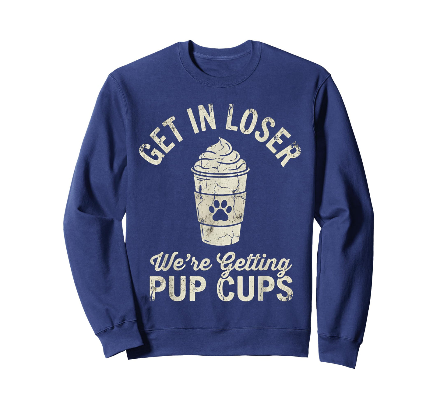 Get in Loser We're Getting Pup Cups Dog Owner T-Shirt