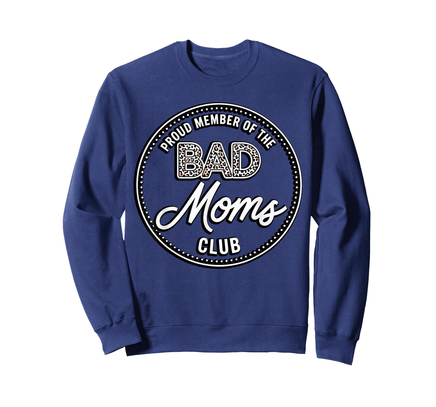 Proud Member of The Bad Mom Club Funny Mothers Day Leopard T-Shirt