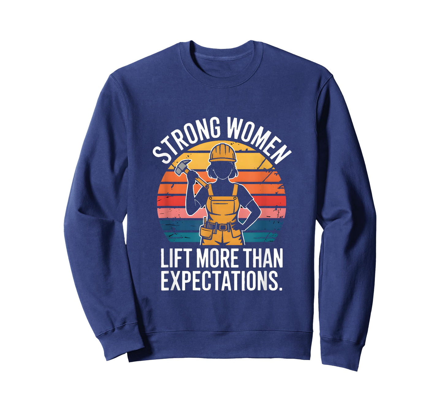 Strong Women Lift More Than Expectations Construction T-Shirt