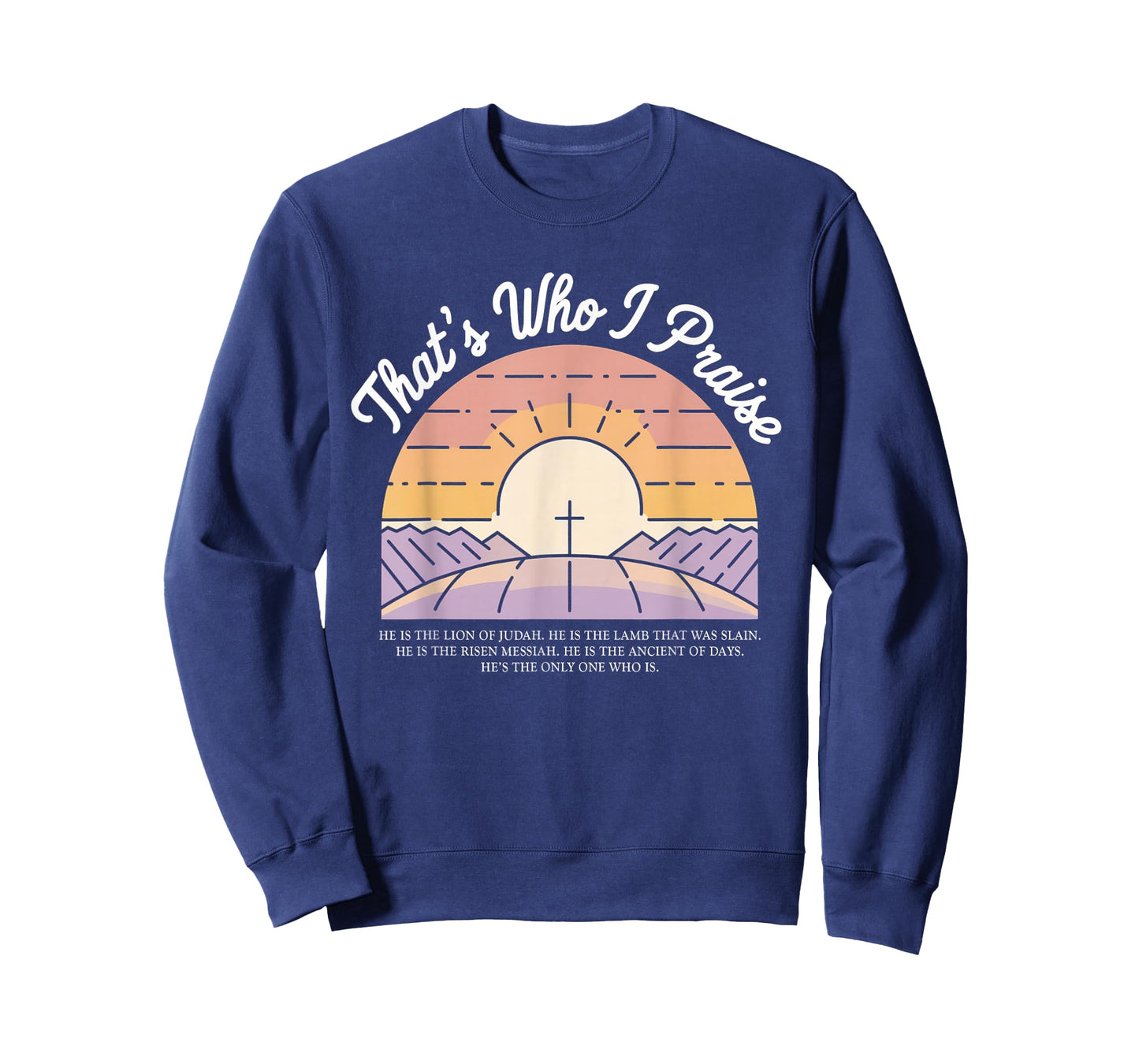 That's Who I Praise Tshirt Jesus Christian Lake God Church T-Shirt