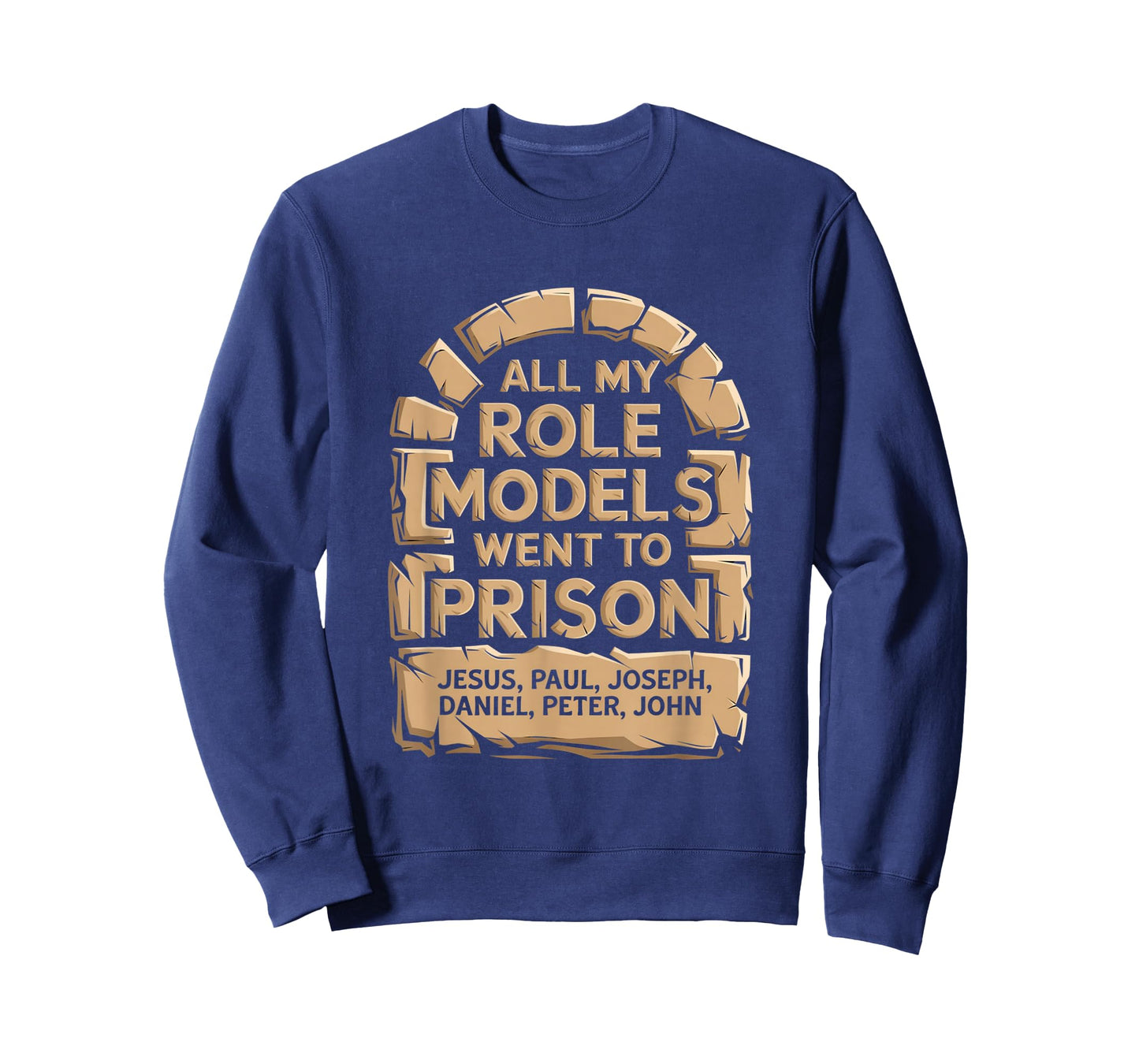 All My Role Models Went to Prison Jesus God Bible Gospel T-Shirt