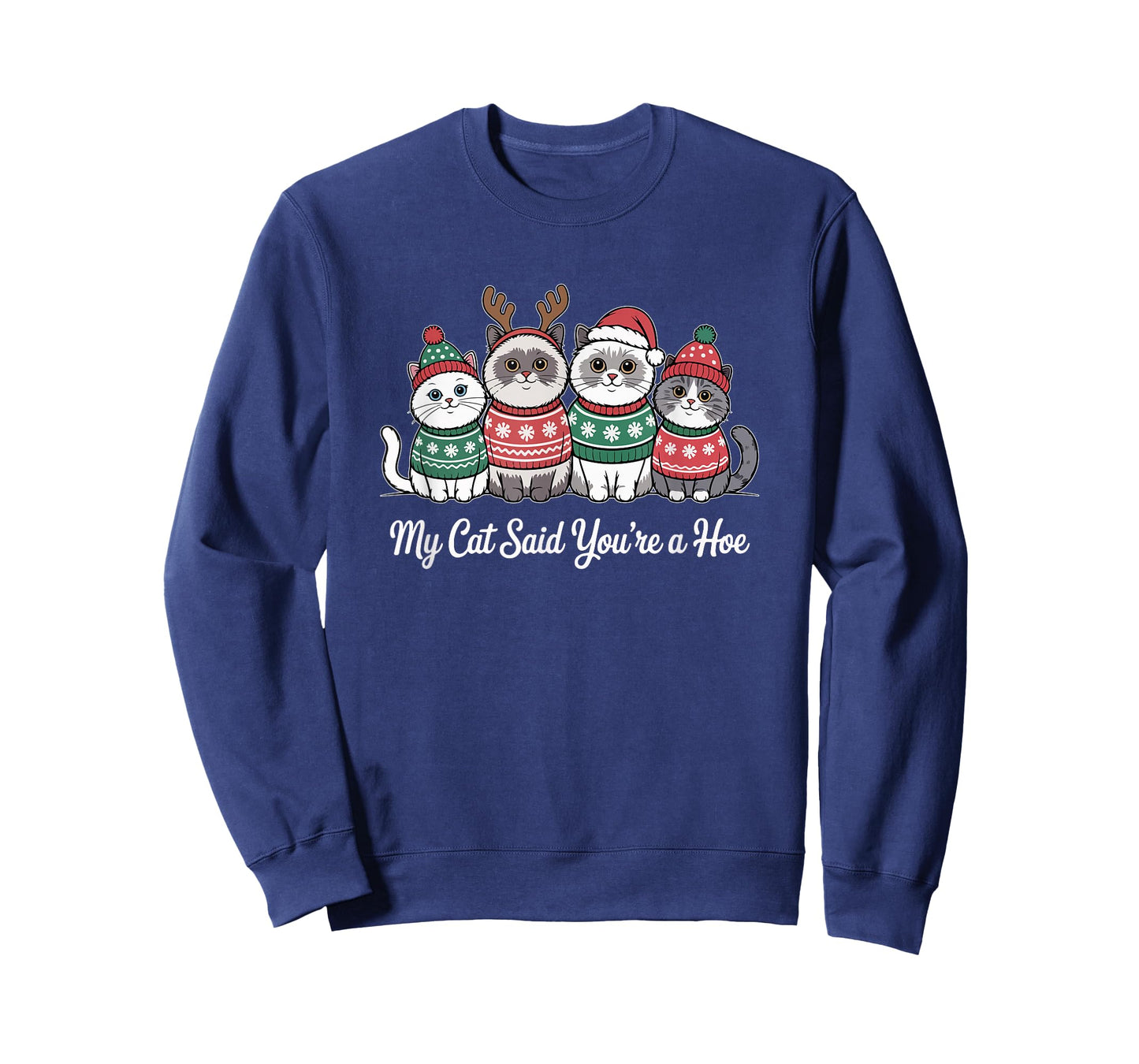 My Cat Said You’re A Hoe Funny Christmas Cat Lovers Design T-Shirt