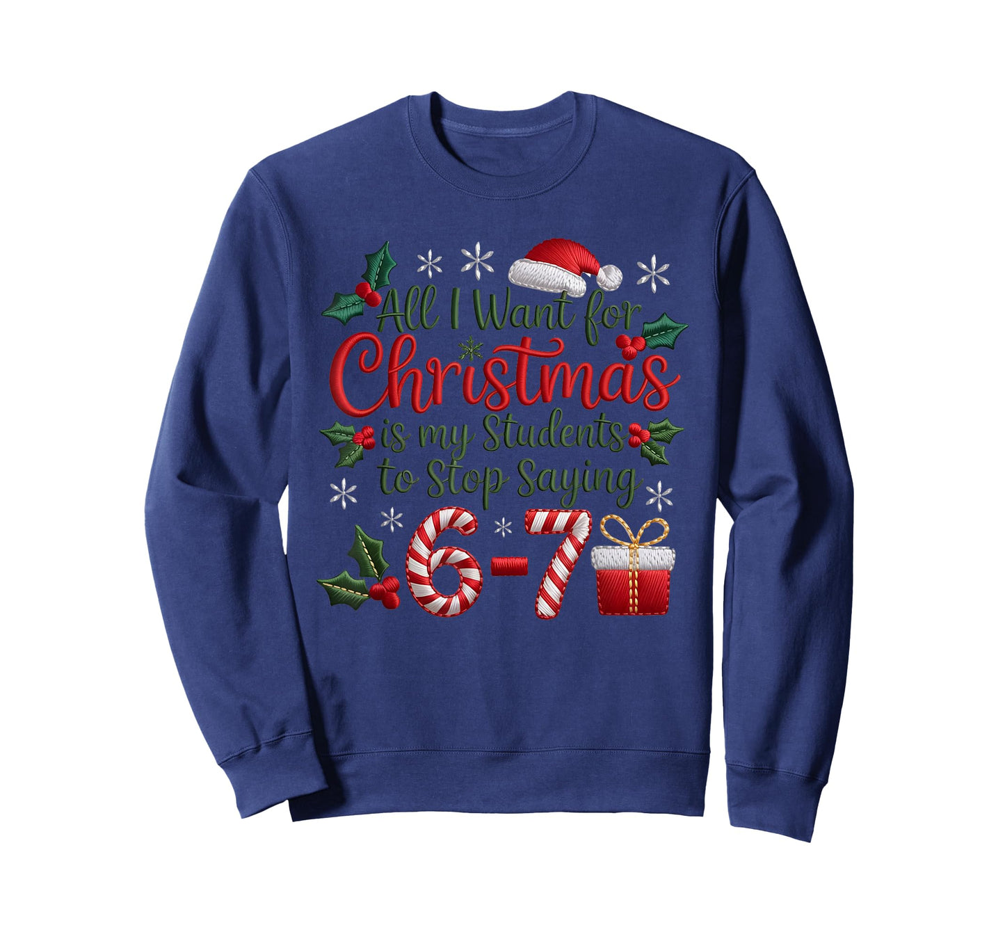 Students Saying 6-7 67 Six Seven Funny Teachers Christmas T-Shirt