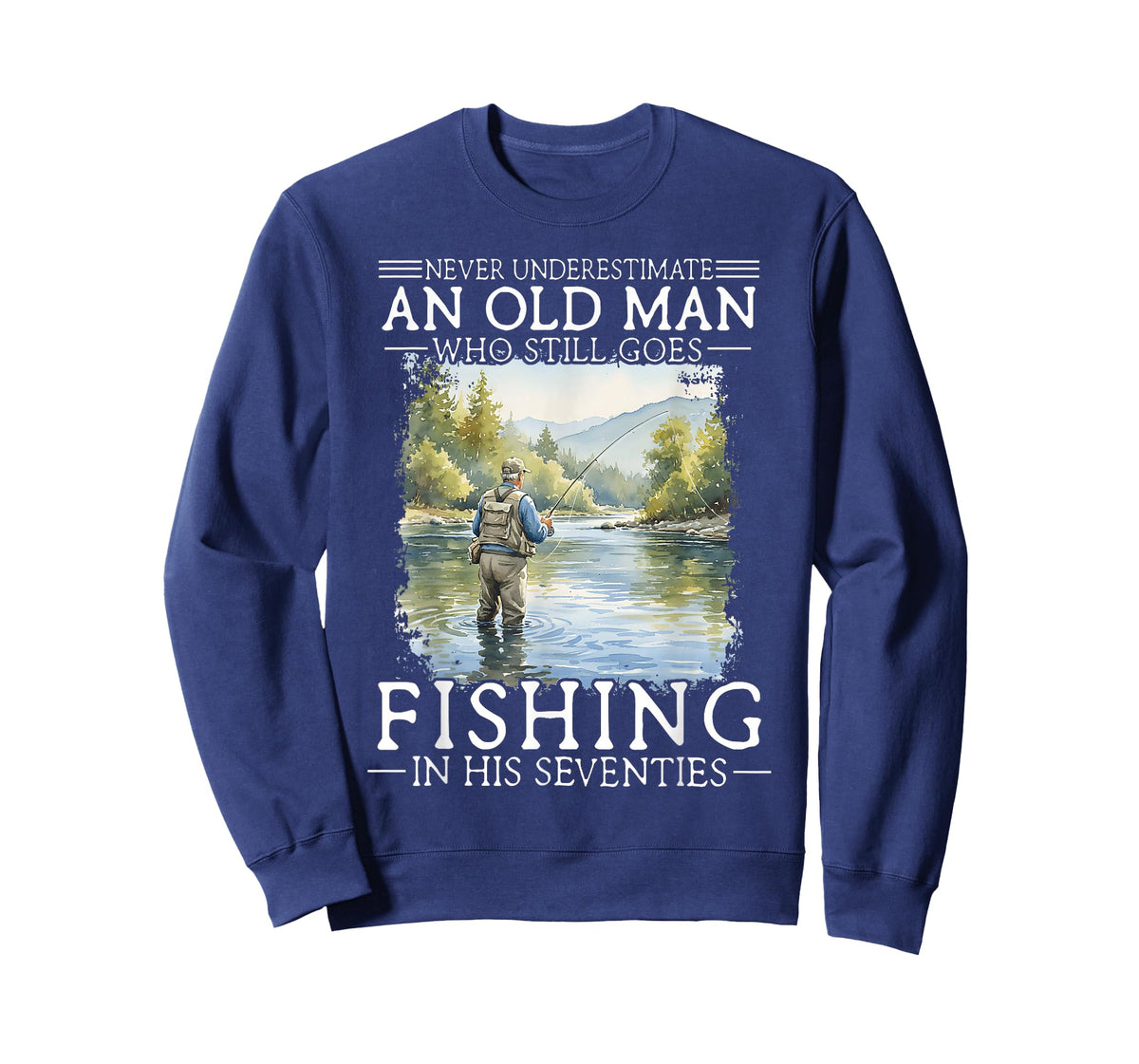 Never Underestimate an Old Man Who Still Goes Fishing T-Shirt