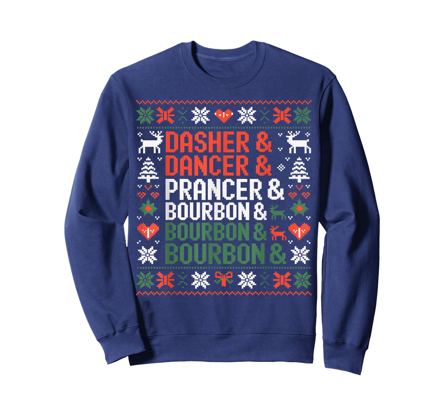 Dasher Dancer Prancer & Bourbon Funny Christmas Ugly Sweater T-Shirt