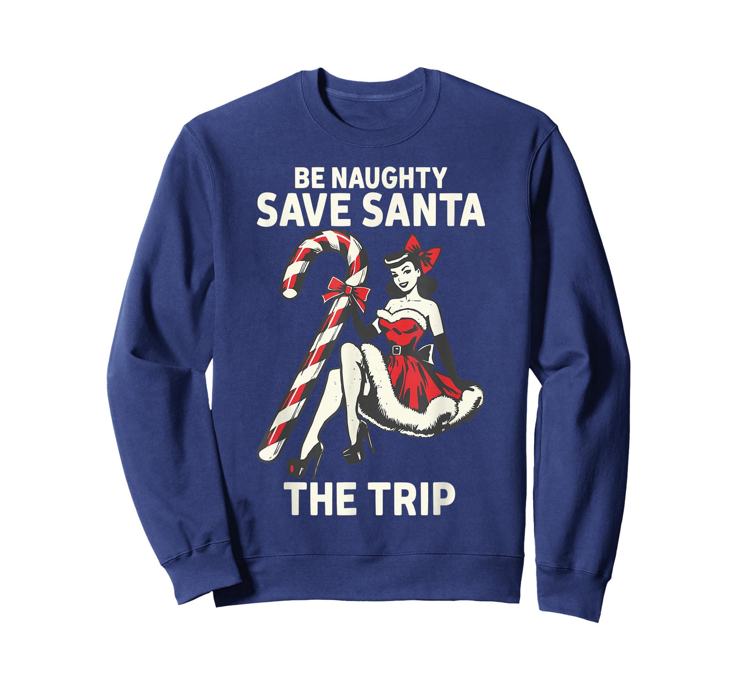 Be Naughty Save Santa The Trip Funny Christmas T-Shirt