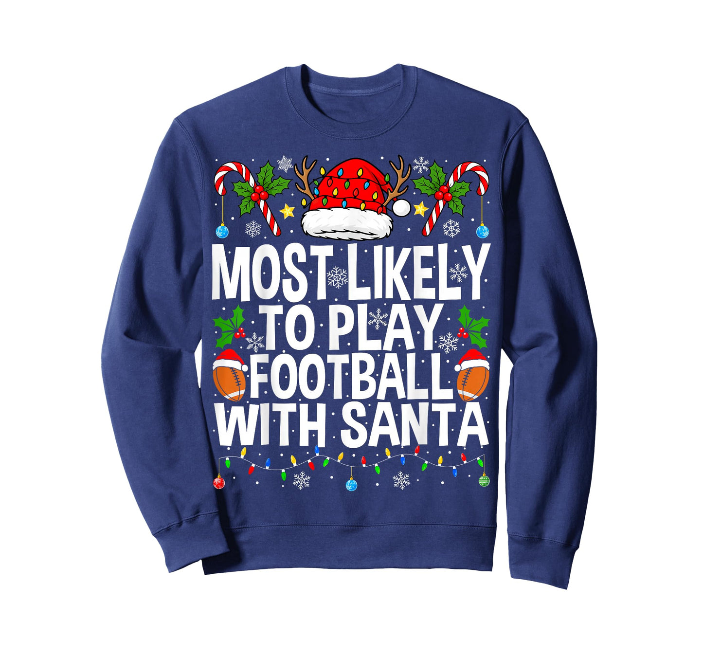 Most Likely to Play Football with Santa Christmas Football T-Shirt