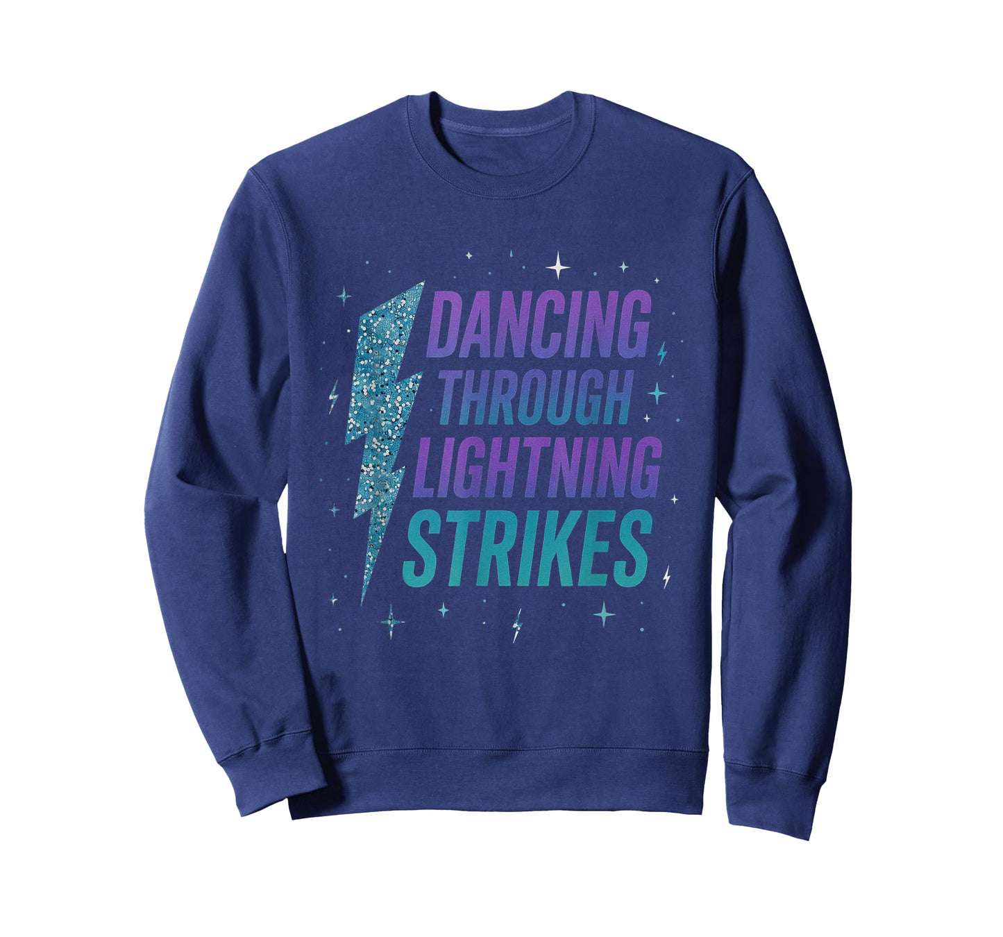 Dancing Through The Lightning Strike Dancer Motivational T-Shirt
